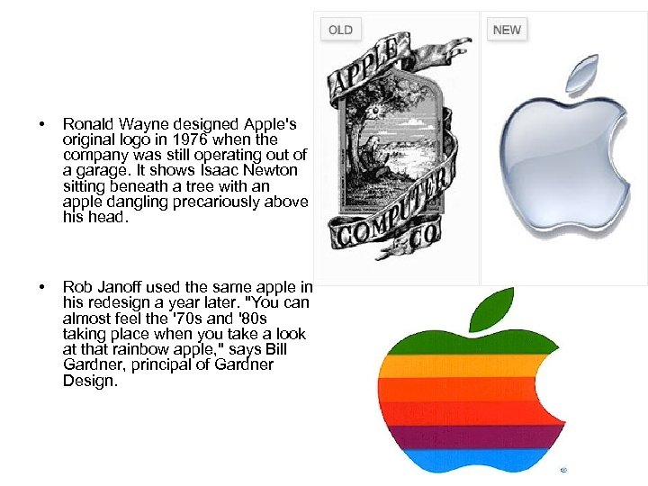  • Ronald Wayne designed Apple's original logo in 1976 when the company was
