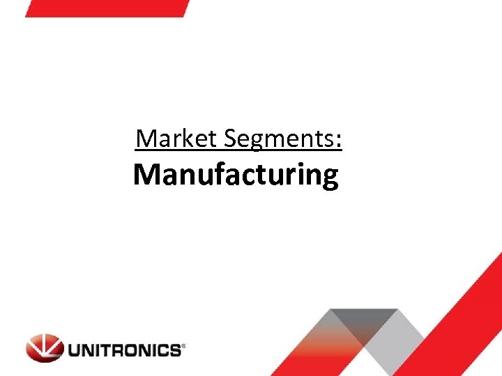 Market Segments: Manufacturing 