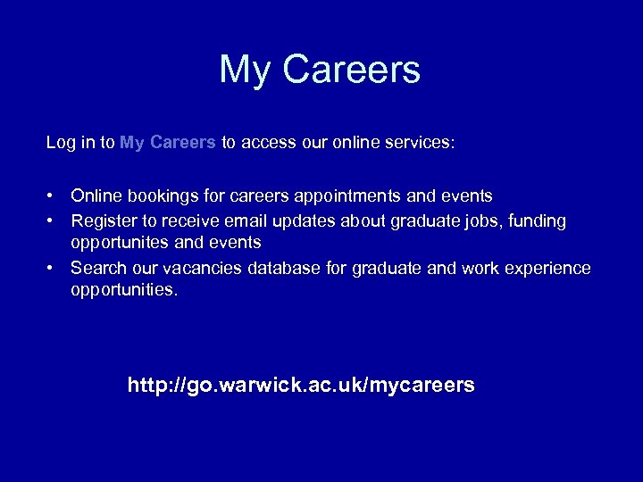 My Careers Log in to My Careers to access our online services: • Online