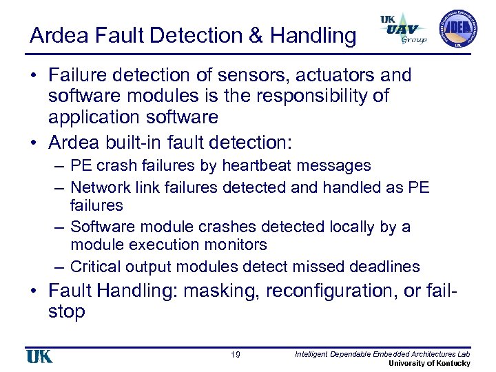 Ardea Fault Detection & Handling • Failure detection of sensors, actuators and software modules