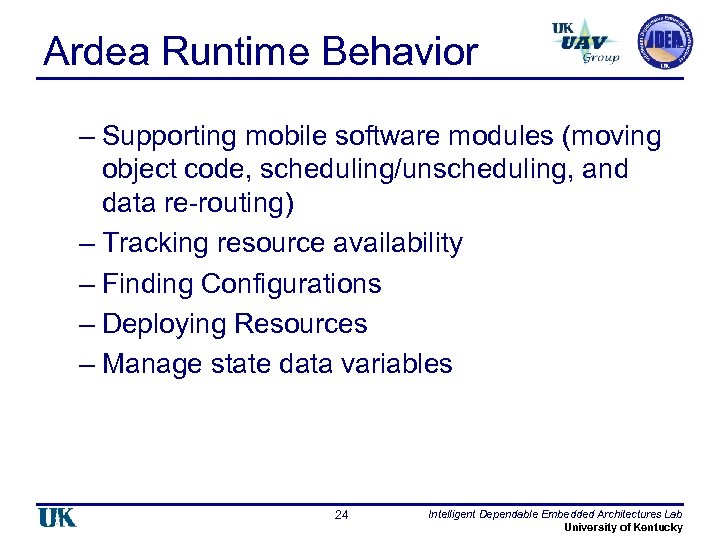 Ardea Runtime Behavior – Supporting mobile software modules (moving object code, scheduling/unscheduling, and data