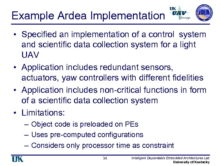 Example Ardea Implementation • Specified an implementation of a control system and scientific data