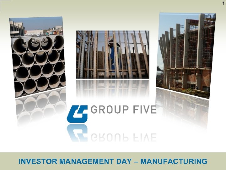 1 INVESTOR MANAGEMENT DAY ‒ MANUFACTURING 