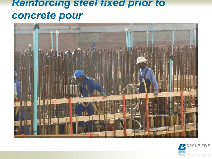 Reinforcing steel fixed prior to concrete pour 