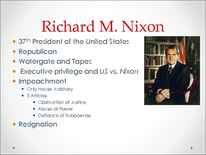 Richard M. Nixon 37 th President of the United States Republican Watergate and Tapes