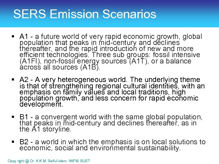 SERS Emission Scenarios § A 1 - a future world of very rapid economic