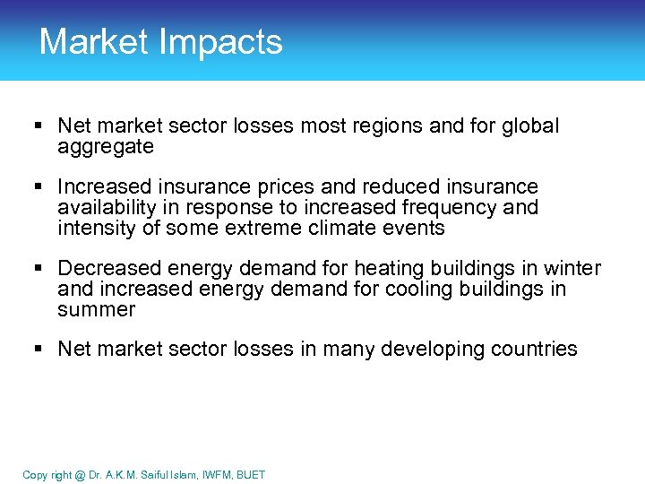 Market Impacts § Net market sector losses most regions and for global aggregate §