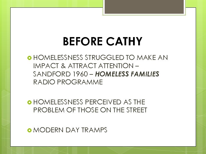 BEFORE CATHY HOMELESSNESS STRUGGLED TO MAKE AN IMPACT & ATTRACT ATTENTION – SANDFORD 1960