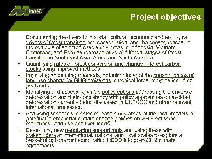 Project objectives • • • Documenting the diversity in social, cultural, economic and ecological