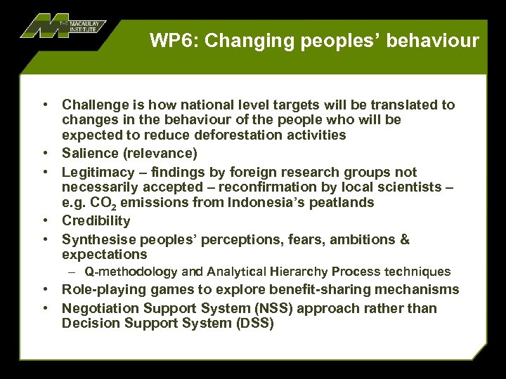 WP 6: Changing peoples’ behaviour • Challenge is how national level targets will be