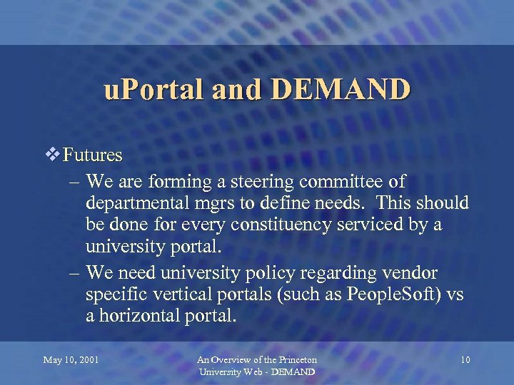 u. Portal and DEMAND v Futures – We are forming a steering committee of