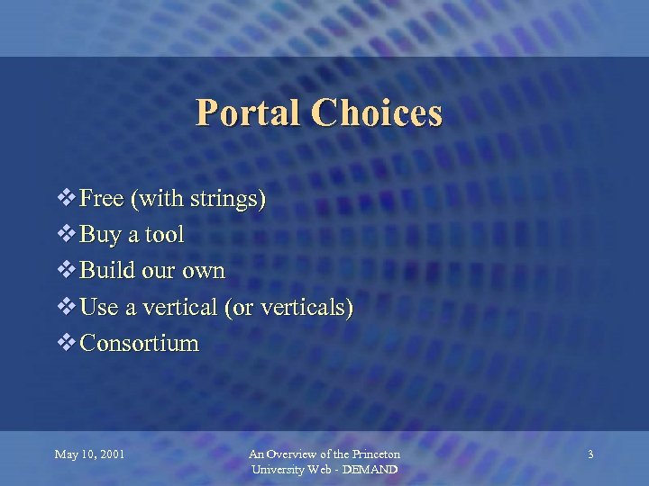 Portal Choices v Free (with strings) v Buy a tool v Build our own