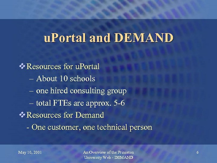 u. Portal and DEMAND v Resources for u. Portal – About 10 schools –