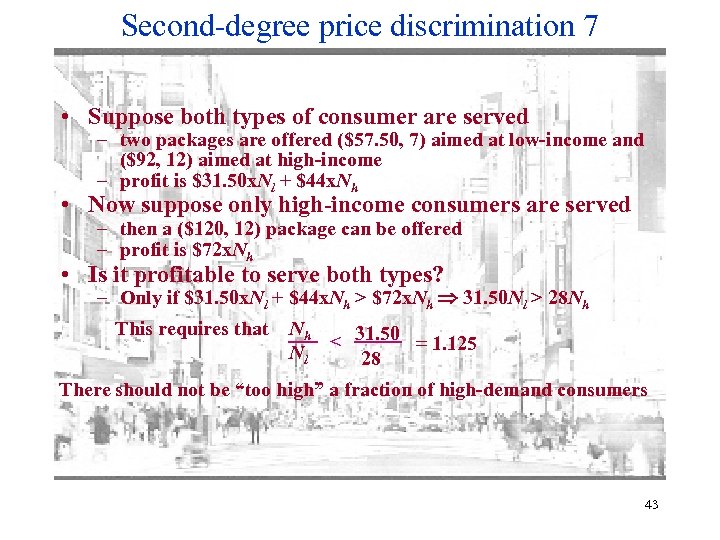 Second-degree price discrimination 7 • Suppose both types of consumer are served – two