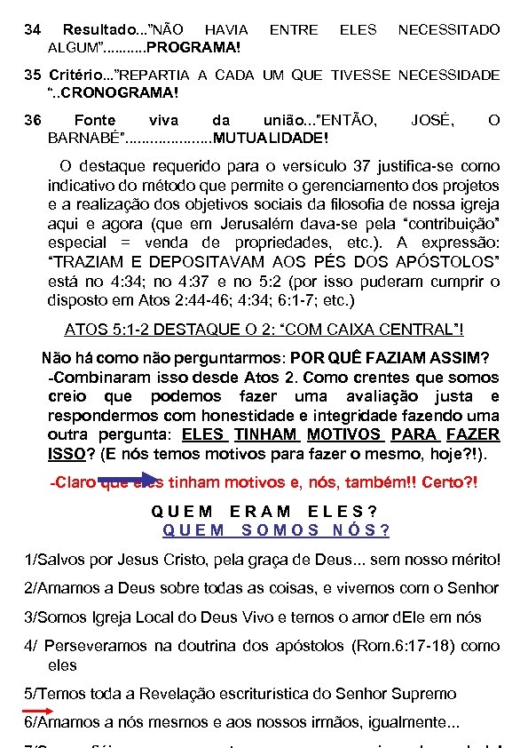 34 Resultado. . . ”NÃO HAVIA ALGUM”. . . PROGRAMA! ENTRE ELES NECESSITADO 35