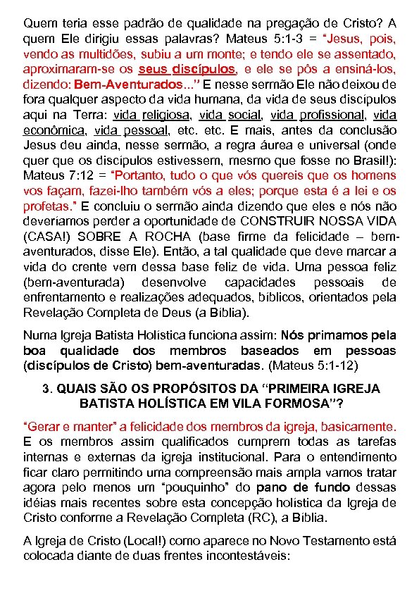 Quem teria esse padrão de qualidade na pregação de Cristo? A quem Ele dirigiu
