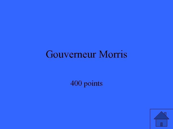 Gouverneur Morris 400 points 