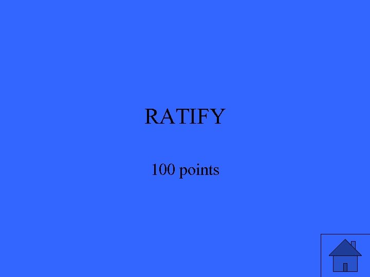 RATIFY 100 points 
