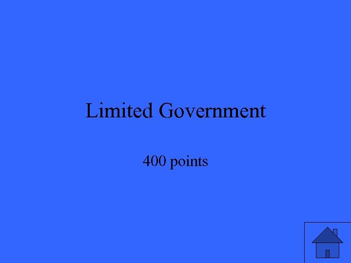 Limited Government 400 points 