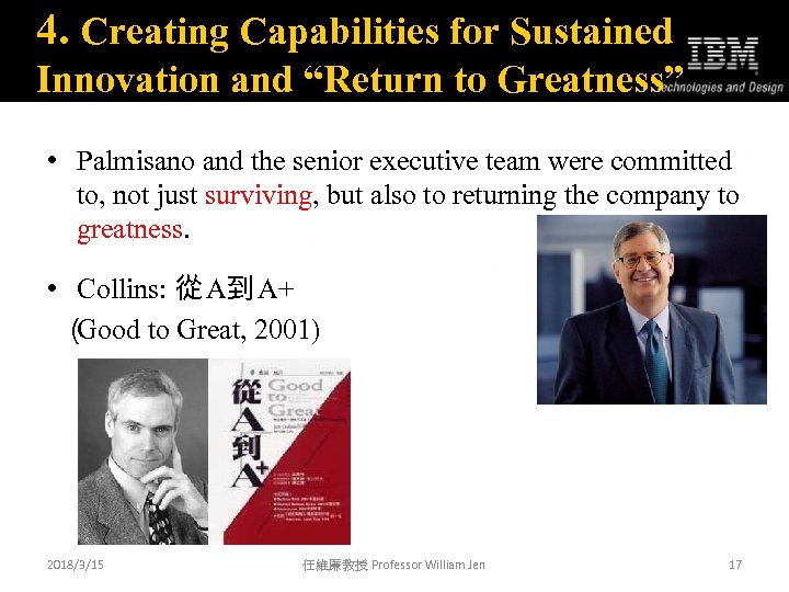 4. Creating Capabilities for Sustained Innovation and “Return to Greatness” • Palmisano and the