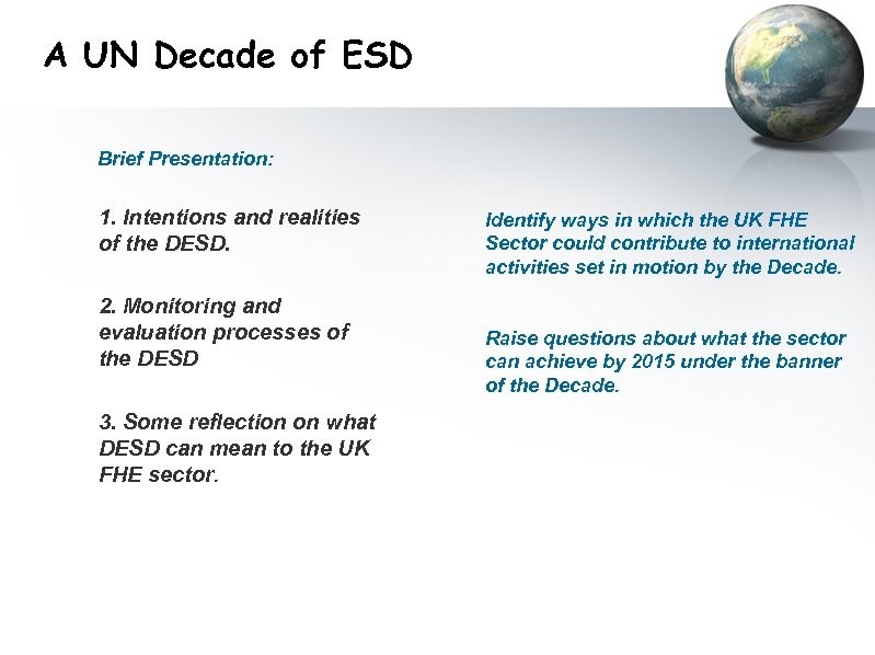 A UN Decade of ESD Brief Presentation: 1. Intentions and realities of the DESD.