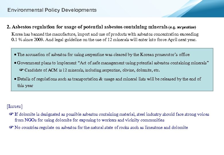 Environmental Policy Developments 2. Asbestos regulation for usage of potential asbestos containing minerals (e.