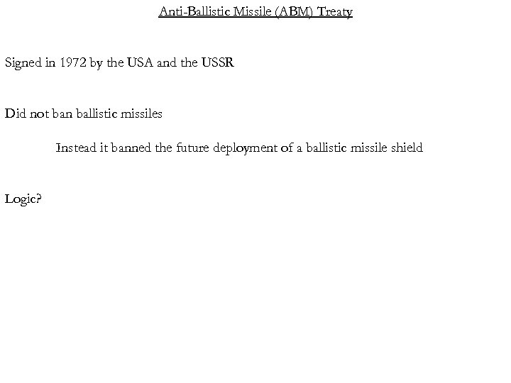 Anti-Ballistic Missile (ABM) Treaty Signed in 1972 by the USA and the USSR Did