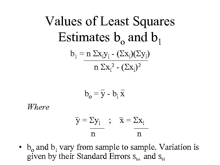 Values of Least Squares Estimates bo and b 1 = n xiyi - (