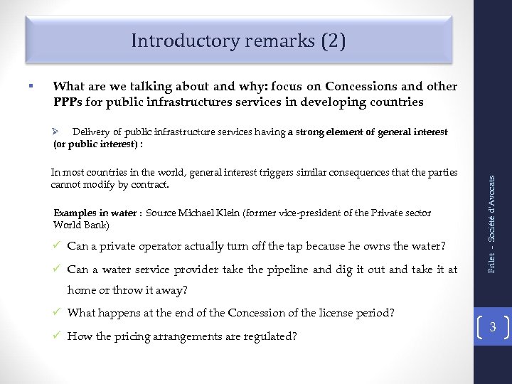 Introductory remarks (2) What are we talking about and why: focus on Concessions and