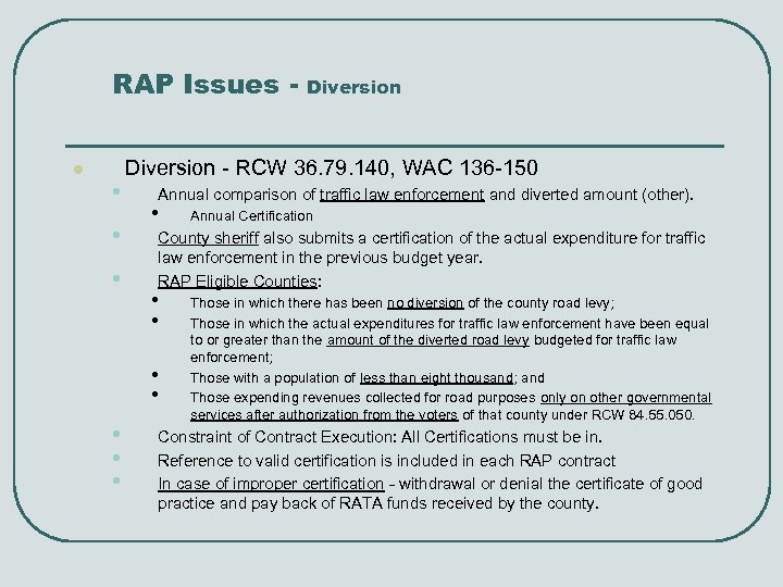 RAP Issues l • • • Diversion - RCW 36. 79. 140, WAC 136