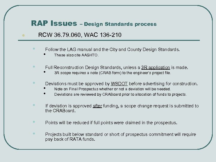 RAP Issues – Design Standards process RCW 36. 79. 060, WAC 136 -210 l