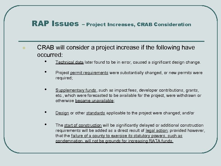 RAP Issues l – Project Increases, CRAB Consideration CRAB will consider a project increase