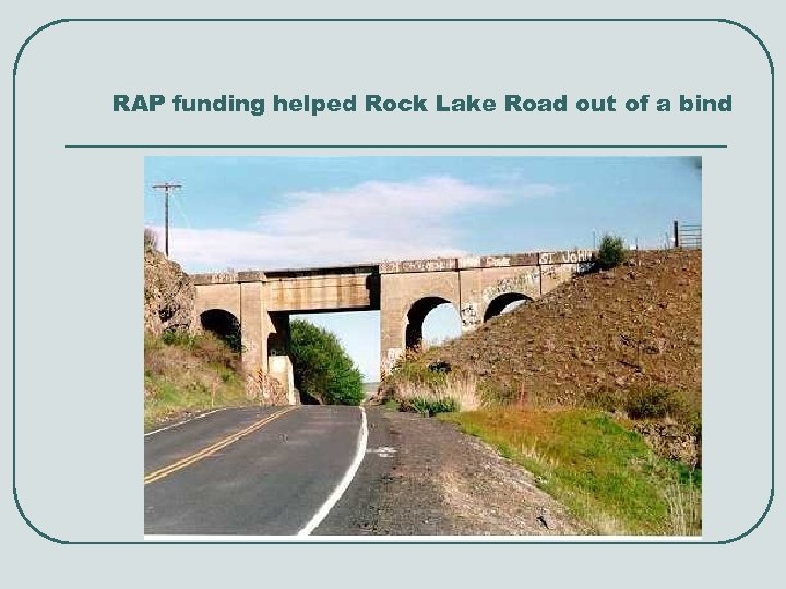 RAP funding helped Rock Lake Road out of a bind 