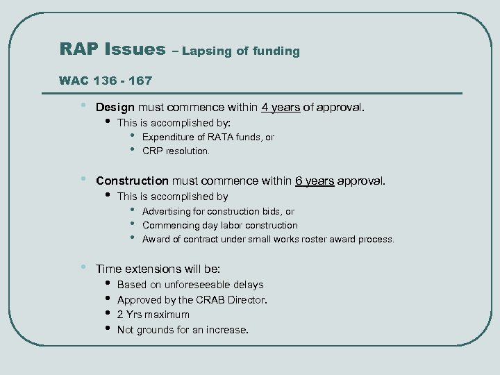 RAP Issues – Lapsing of funding WAC 136 - 167 • • • Design