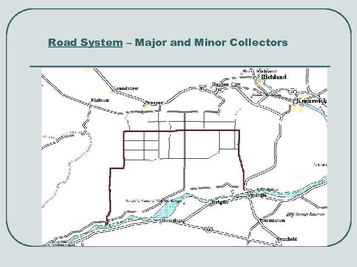 Road System – Major and Minor Collectors 