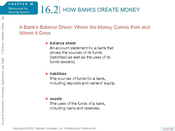 16. 2 HOW BANKS CREATE MONEY Survey of Economics: Principles, Applications, and Tools O’Sullivan,