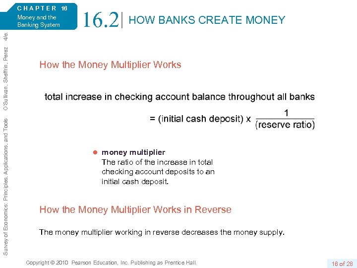 16. 2 HOW BANKS CREATE MONEY Survey of Economics: Principles, Applications, and Tools O’Sullivan,