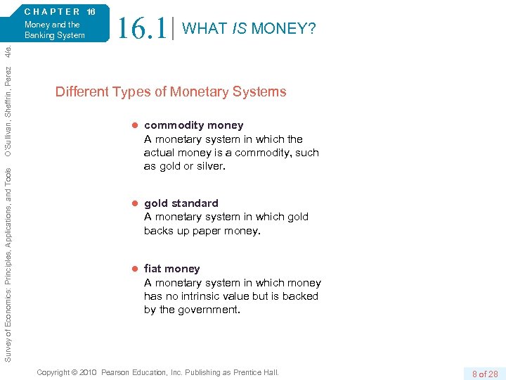 16. 1 WHAT IS MONEY? Survey of Economics: Principles, Applications, and Tools O’Sullivan, Sheffrin,