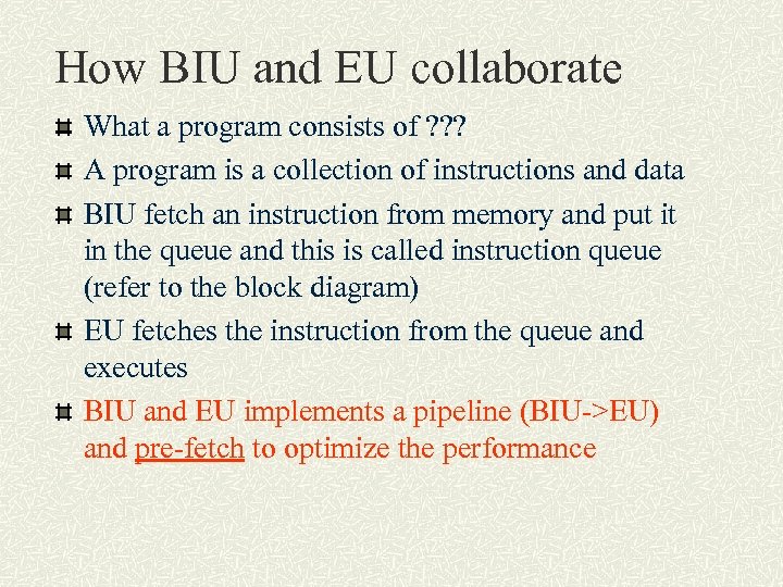 How BIU and EU collaborate What a program consists of ? ? ? A