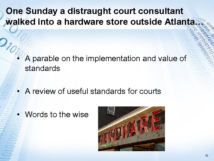 One Sunday a distraught court consultant walked into a hardware store outside Atlanta… •