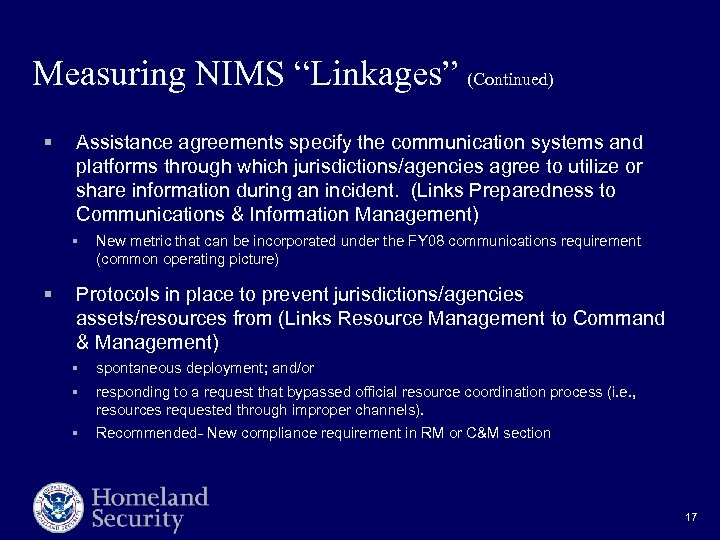 Measuring NIMS “Linkages” (Continued) § Assistance agreements specify the communication systems and platforms through