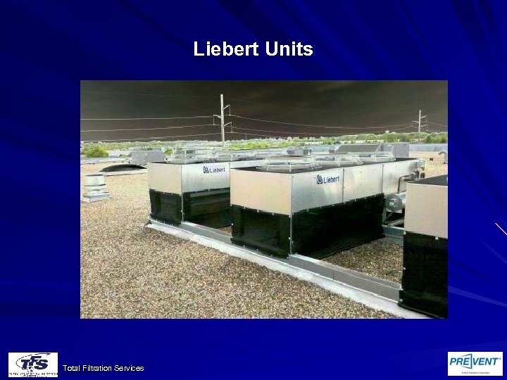 Liebert Units Total Filtration Services 