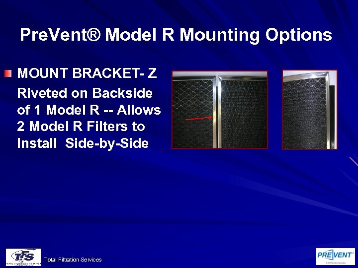 Pre. Vent® Model R Mounting Options MOUNT BRACKET- Z Riveted on Backside of 1