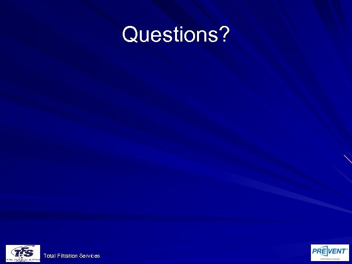 Questions? Total Filtration Services 