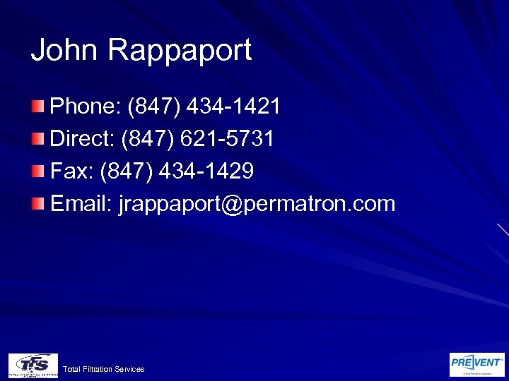 John Rappaport Phone: (847) 434 -1421 Direct: (847) 621 -5731 Fax: (847) 434 -1429