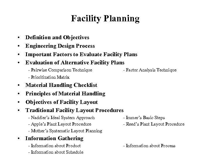 Facility Planning • • Definition and Objectives Engineering Design Process Important Factors to Evaluate