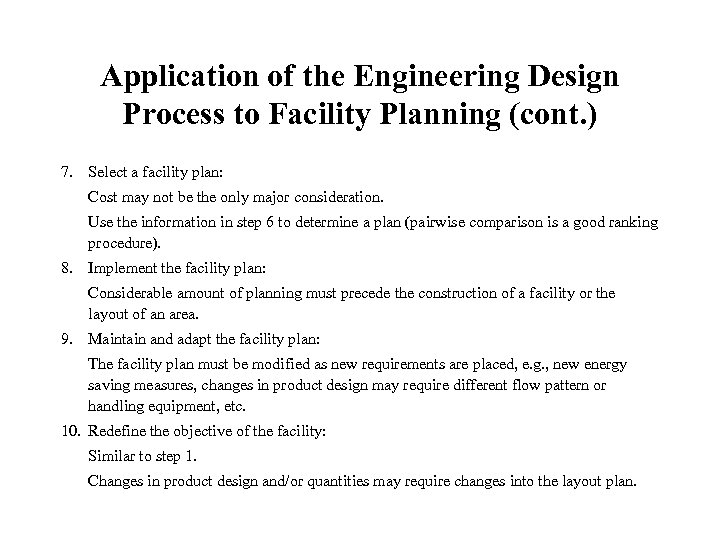 Application of the Engineering Design Process to Facility Planning (cont. ) 7. Select a