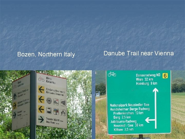 Bozen, Northern Italy Danube Trail near Vienna 