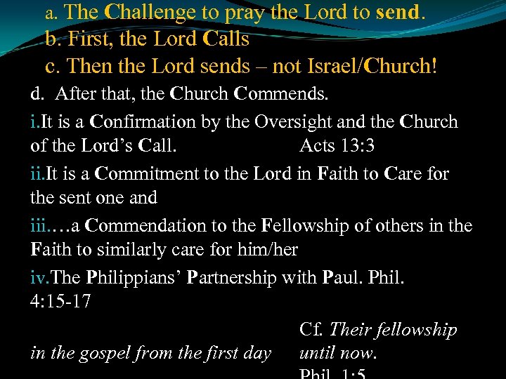 a. The Challenge to pray the Lord to send. b. First, the Lord Calls