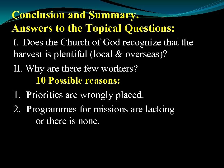 Conclusion and Summary. Answers to the Topical Questions: I. Does the Church of God